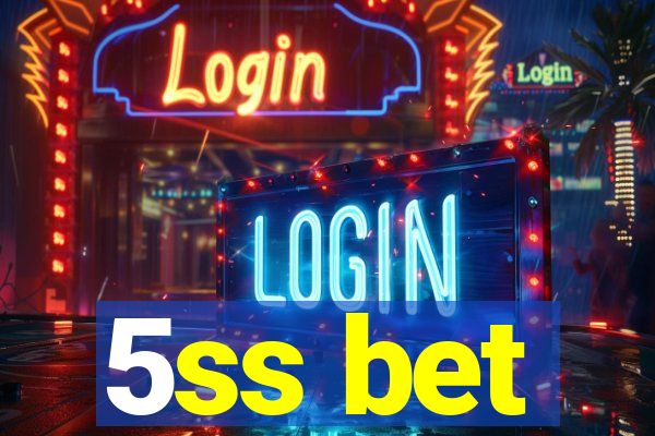 5ss bet